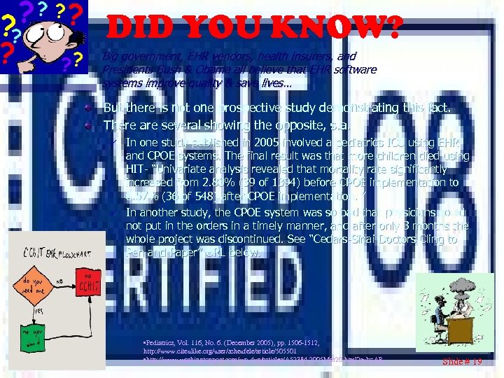 DID YOU KNOW? Big government, EHR vendors, health insurers, and Presidents Bush & Obama