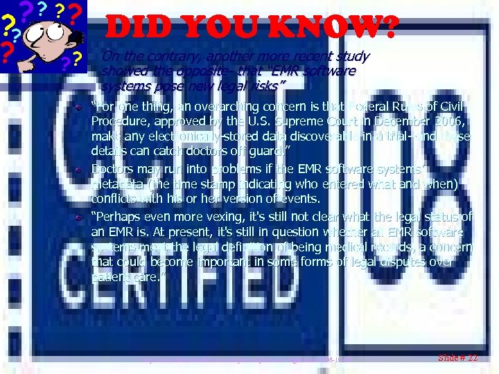 DID YOU KNOW? On the contrary, another more recent study showed the opposite- that