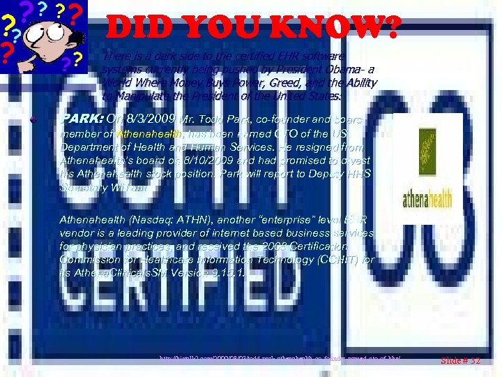 DID YOU KNOW? There is a dark side to the certified EHR software systems