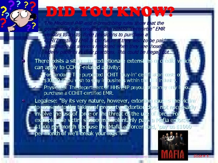 DID YOU KNOW? The Medicare P 4 P and e-prescribing rules show that the