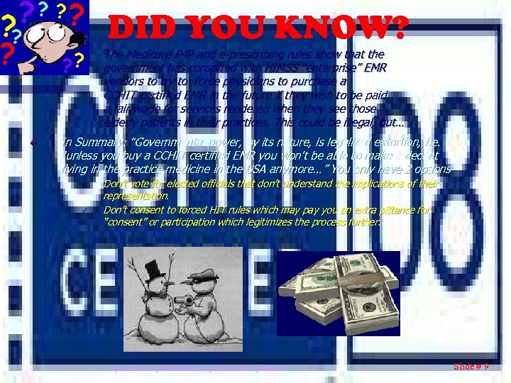 DID YOU KNOW? The Medicare P 4 P and e-prescribing rules show that the