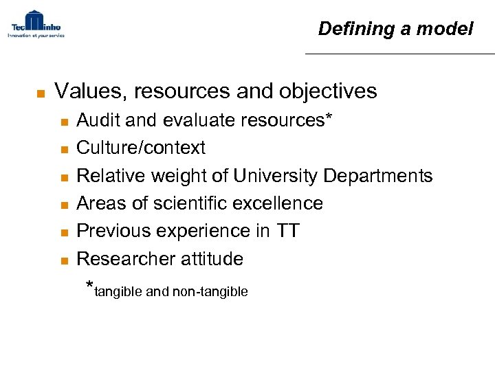 Defining a model n Values, resources and objectives n n n Audit and evaluate
