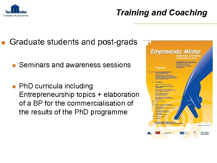 Training and Coaching n Graduate students and post-grads n n Seminars and awareness sessions
