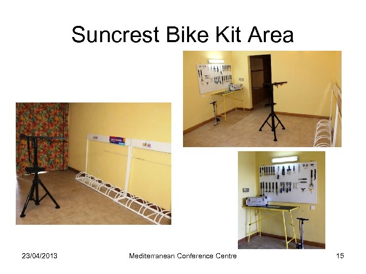 Suncrest Bike Kit Area 23/04/2013 Mediterranean Conference Centre 15 