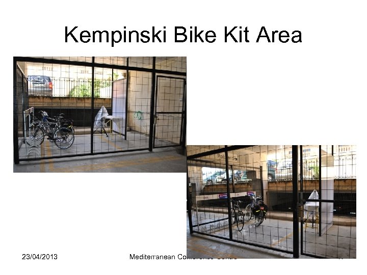 Kempinski Bike Kit Area 23/04/2013 Mediterranean Conference Centre 17 