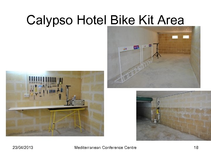 Calypso Hotel Bike Kit Area 23/04/2013 Mediterranean Conference Centre 18 