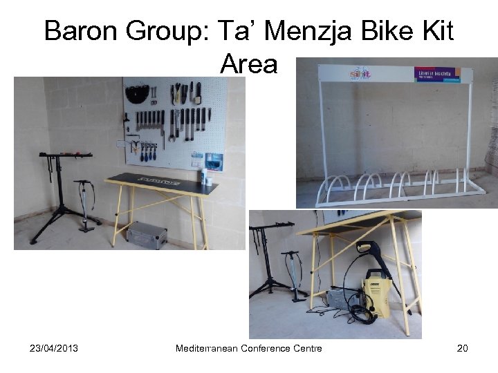Baron Group: Ta’ Menzja Bike Kit Area 23/04/2013 Mediterranean Conference Centre 20 