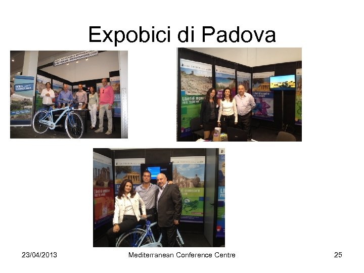 Expobici di Padova 23/04/2013 Mediterranean Conference Centre 25 