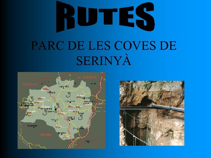 PARC DE LES COVES DE SERINYÀ 