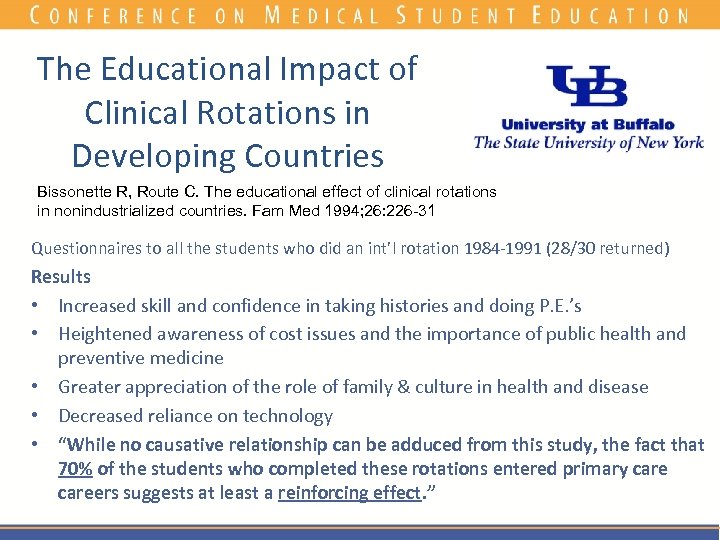 The Educational Impact of Clinical Rotations in Developing Countries Bissonette R, Route C. The