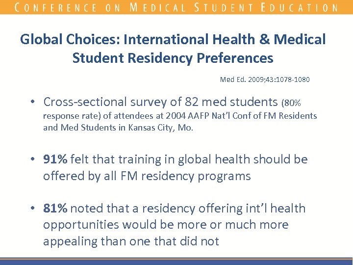 Global Choices: International Health & Medical Student Residency Preferences Med Ed. 2009; 43: 1078