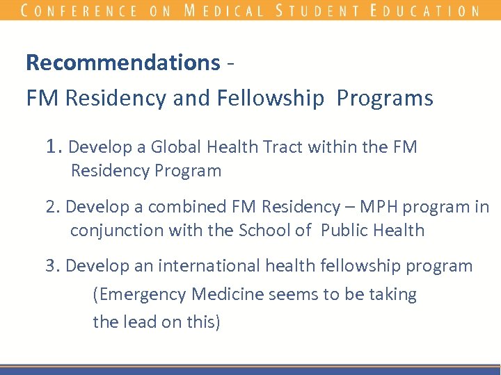 Recommendations FM Residency and Fellowship Programs 1. Develop a Global Health Tract within the