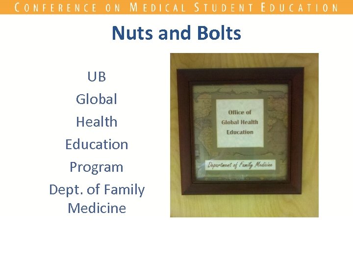 Nuts and Bolts UB Global Health Education Program Dept. of Family Medicine 