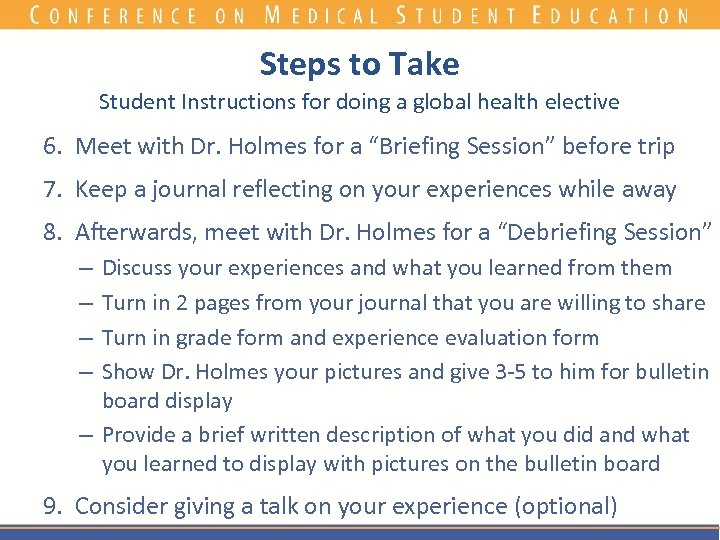 Steps to Take Student Instructions for doing a global health elective 6. Meet with