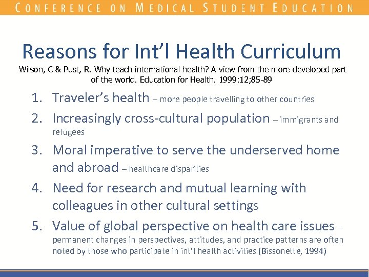 Reasons for Int’l Health Curriculum Wilson, C & Pust, R. Why teach international health?