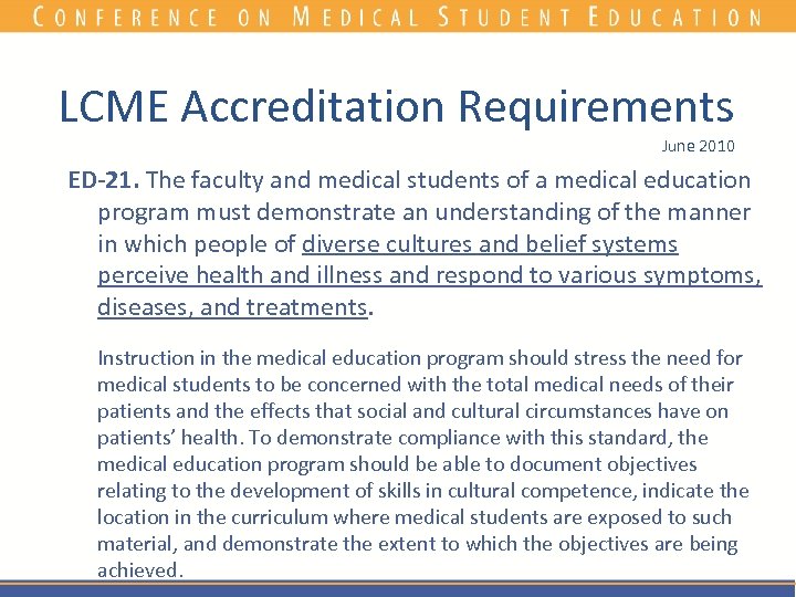 LCME Accreditation Requirements June 2010 ED-21. The faculty and medical students of a medical