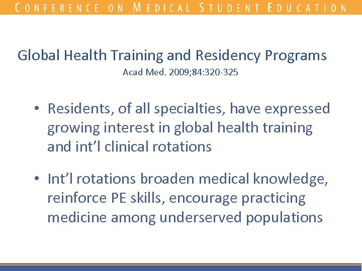 Global Health Training and Residency Programs Acad Med. 2009; 84: 320 -325 • Residents,