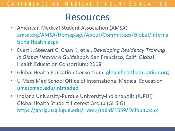 Resources • American Medical Student Association (AMSA) amsa. org/AMSA/Homepage/About/Committees/Global/Interna tional. Health. aspx • Evert