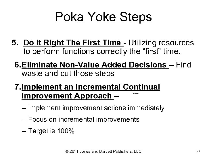 Poka Yoke Steps 5. Do It Right The First Time - Utilizing resources to