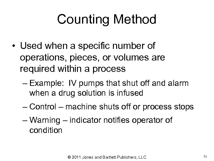 Counting Method • Used when a specific number of operations, pieces, or volumes are