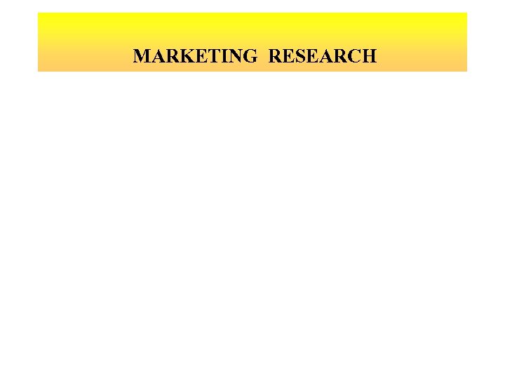 MARKETING RESEARCH 