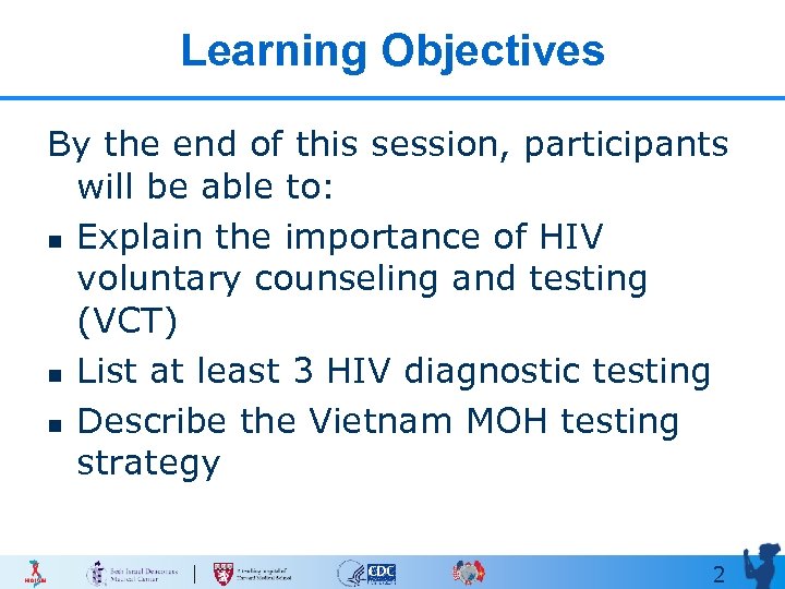 Learning Objectives By the end of this session, participants will be able to: n