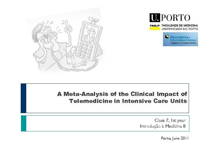 A Meta-Analysis of the Clinical Impact of Telemedicine in Intensive Care Units Class 7,