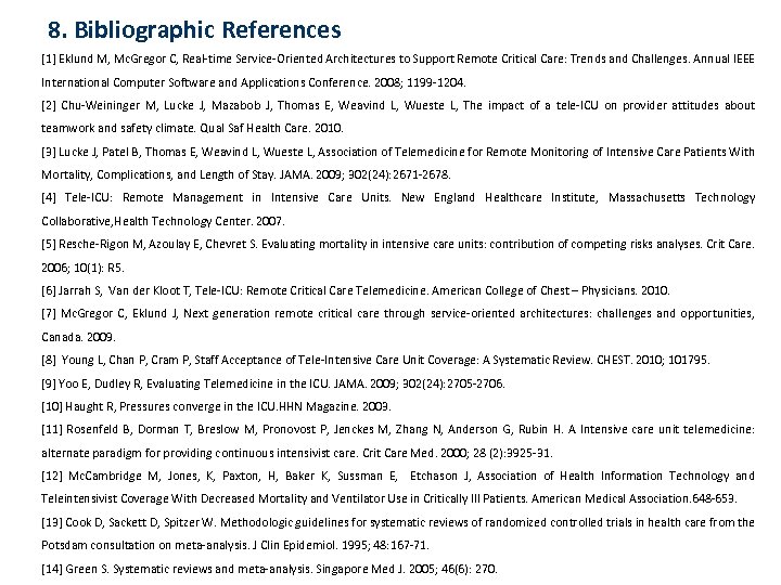 8. Bibliographic References [1] Eklund M, Mc. Gregor C, Real-time Service-Oriented Architectures to Support
