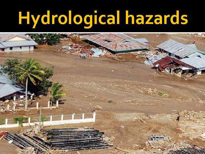 Hydrological hazards 