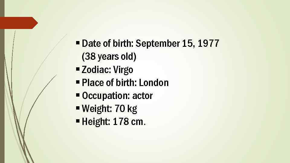 § Date of birth: September 15, 1977 (38 years old) § Zodiac: Virgo §