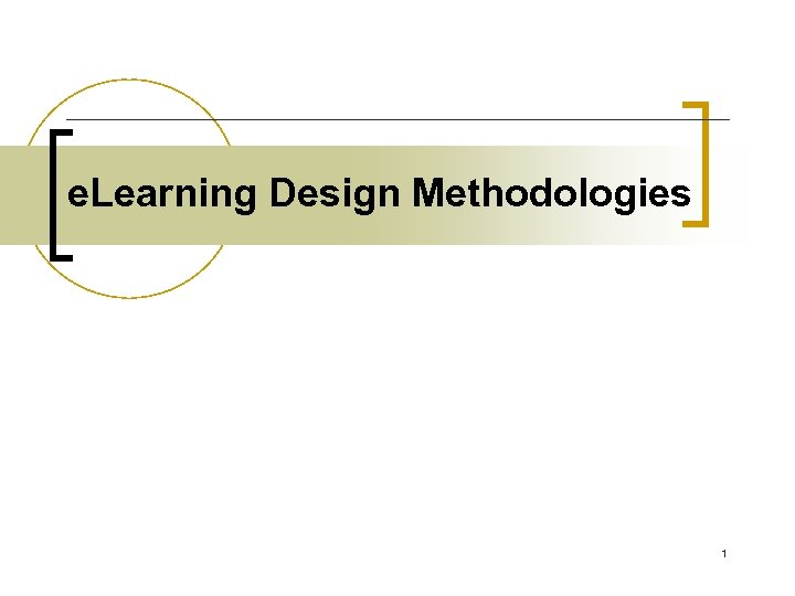 e. Learning Design Methodologies 1 