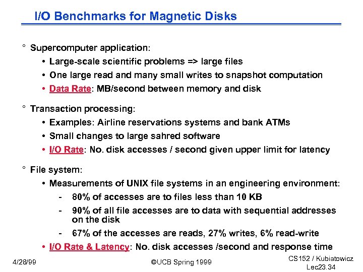 I/O Benchmarks for Magnetic Disks ° Supercomputer application: • Large-scale scientific problems => large