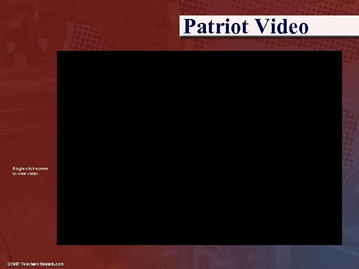 Patriot Video Single click screen to view video: 