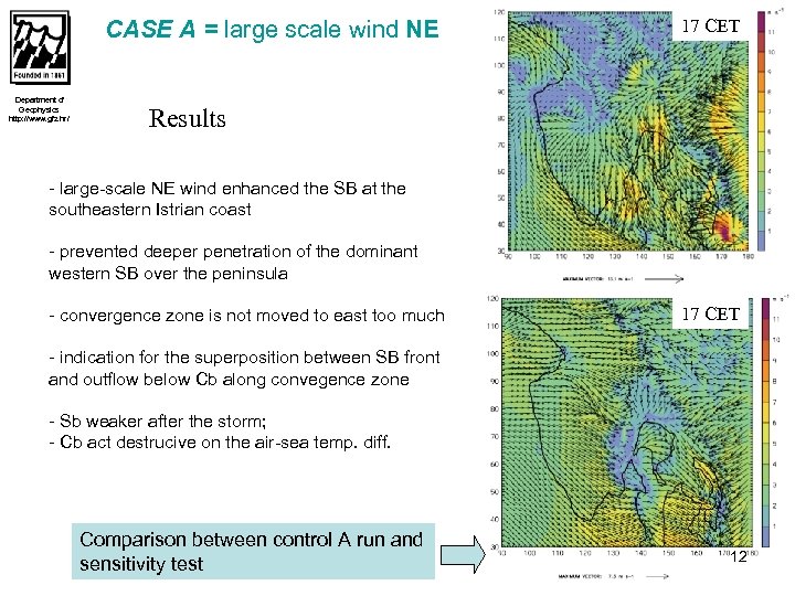 CASE A = large scale wind NE Department of Geophysics http: //www. gfz. hr/
