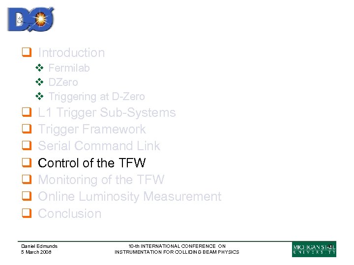 q Introduction v Fermilab v DZero v Triggering at D-Zero q q q q