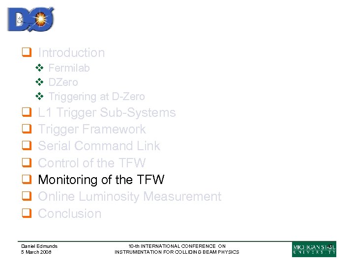 q Introduction v Fermilab v DZero v Triggering at D-Zero q q q q