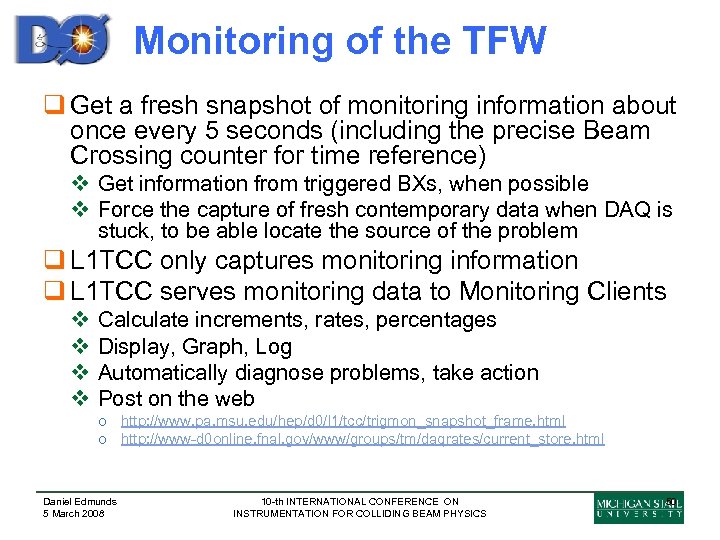 Monitoring of the TFW q Get a fresh snapshot of monitoring information about once