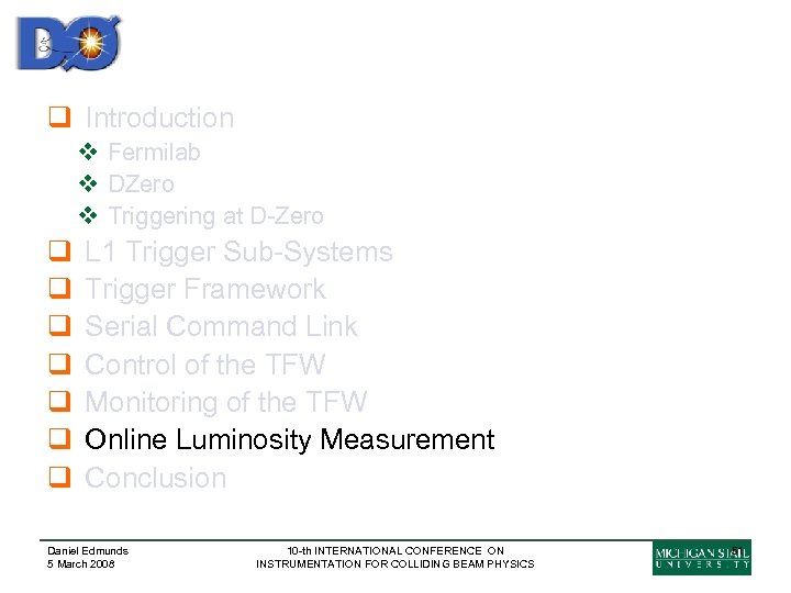 q Introduction v Fermilab v DZero v Triggering at D-Zero q q q q