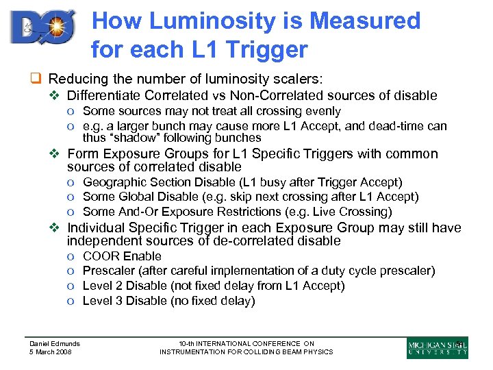 How Luminosity is Measured for each L 1 Trigger q Reducing the number of