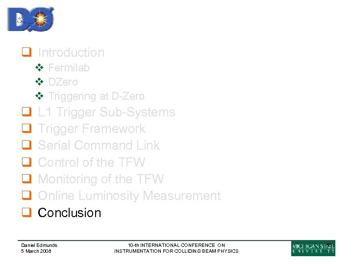 q Introduction v Fermilab v DZero v Triggering at D-Zero q q q q