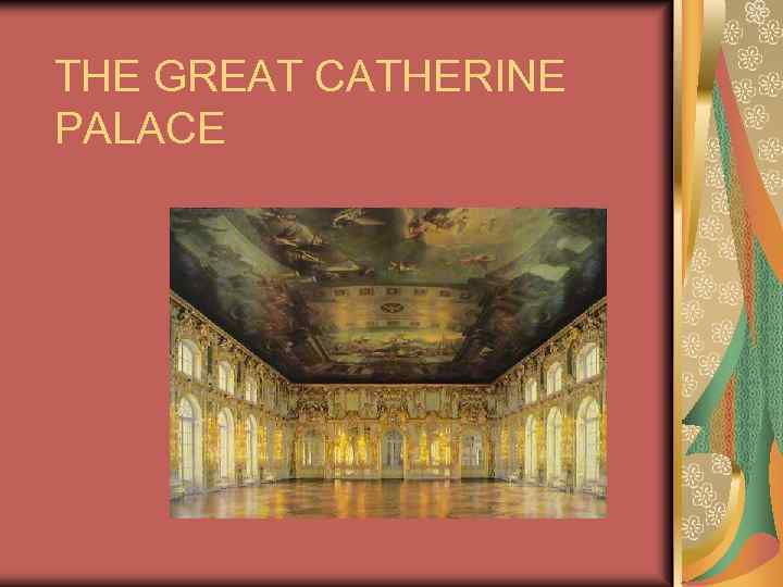 THE GREAT CATHERINE PALACE 