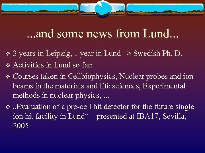 . . . and some news from Lund. . . 3 years in Leipzig,