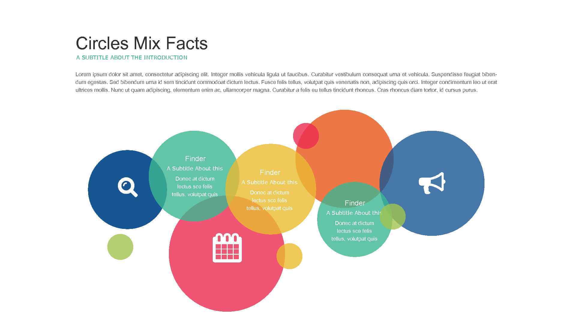 Circles Mix Facts A SUBTITLE ABOUT THE INTRODUCTION Lorem ipsum dolor sit amet, consectetur