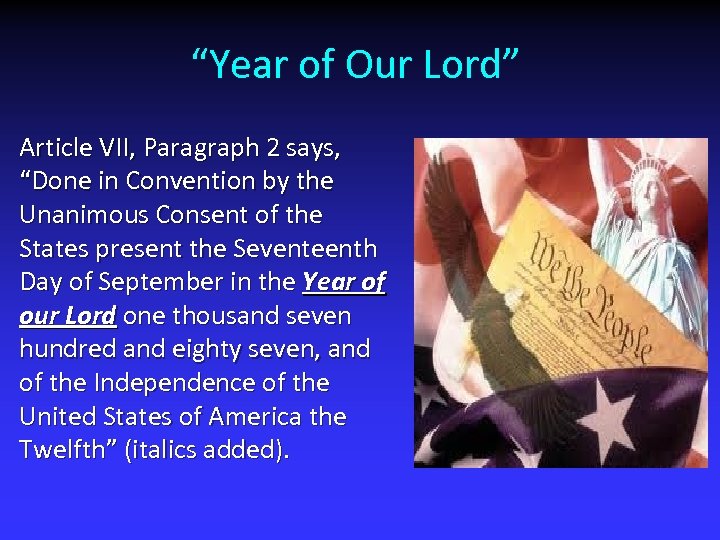 “Year of Our Lord” Article VII, Paragraph 2 says, “Done in Convention by the