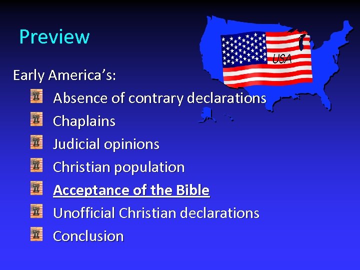 Preview Early America’s: Absence of contrary declarations Chaplains Judicial opinions Christian population Acceptance of