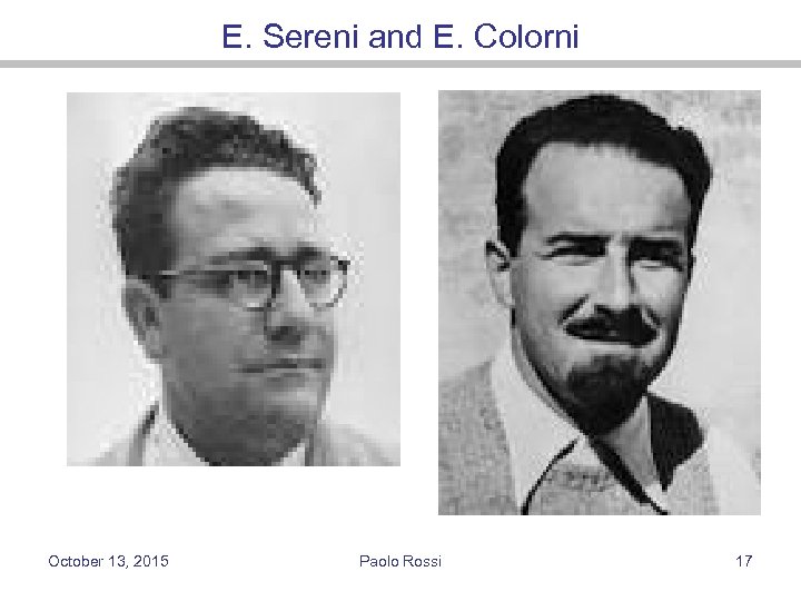 E. Sereni and E. Colorni October 13, 2015 Paolo Rossi 17 