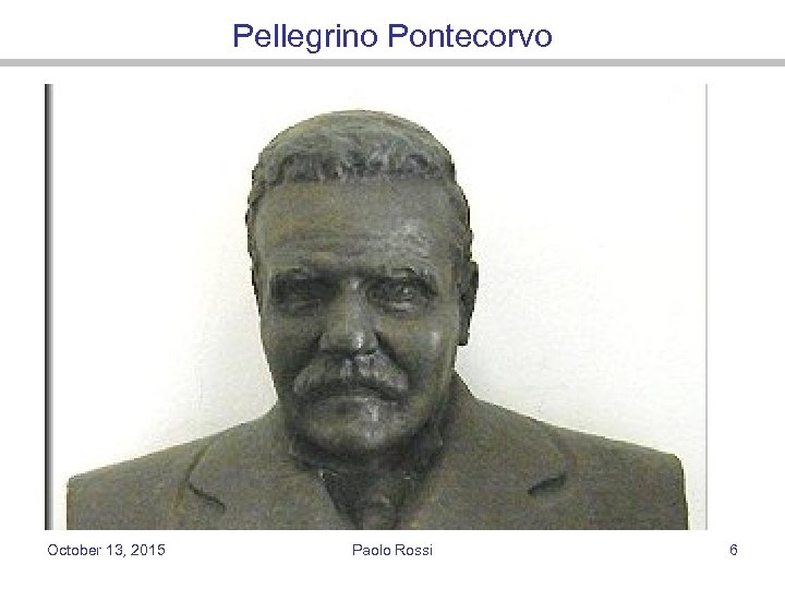 Pellegrino Pontecorvo October 13, 2015 Paolo Rossi 6 