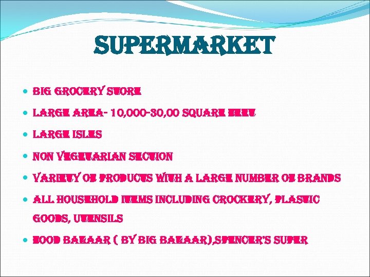 supermarket big grocery store large area- 10, 000 -30, 00 square feet large isles