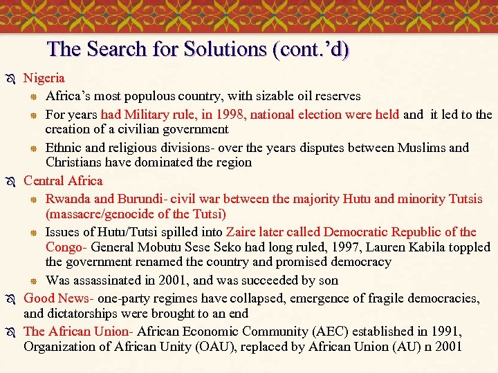 The Search for Solutions (cont. ’d) Ô Ô Nigeria ] Africa’s most populous country,