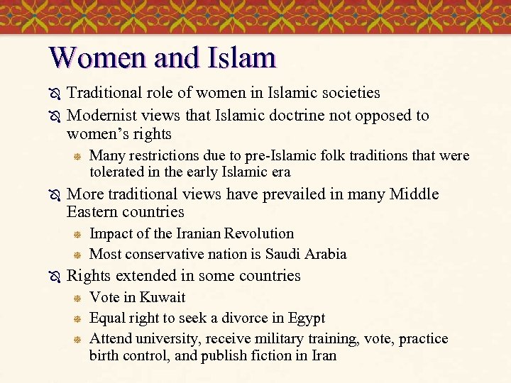 Women and Islam Ô Ô Traditional role of women in Islamic societies Modernist views